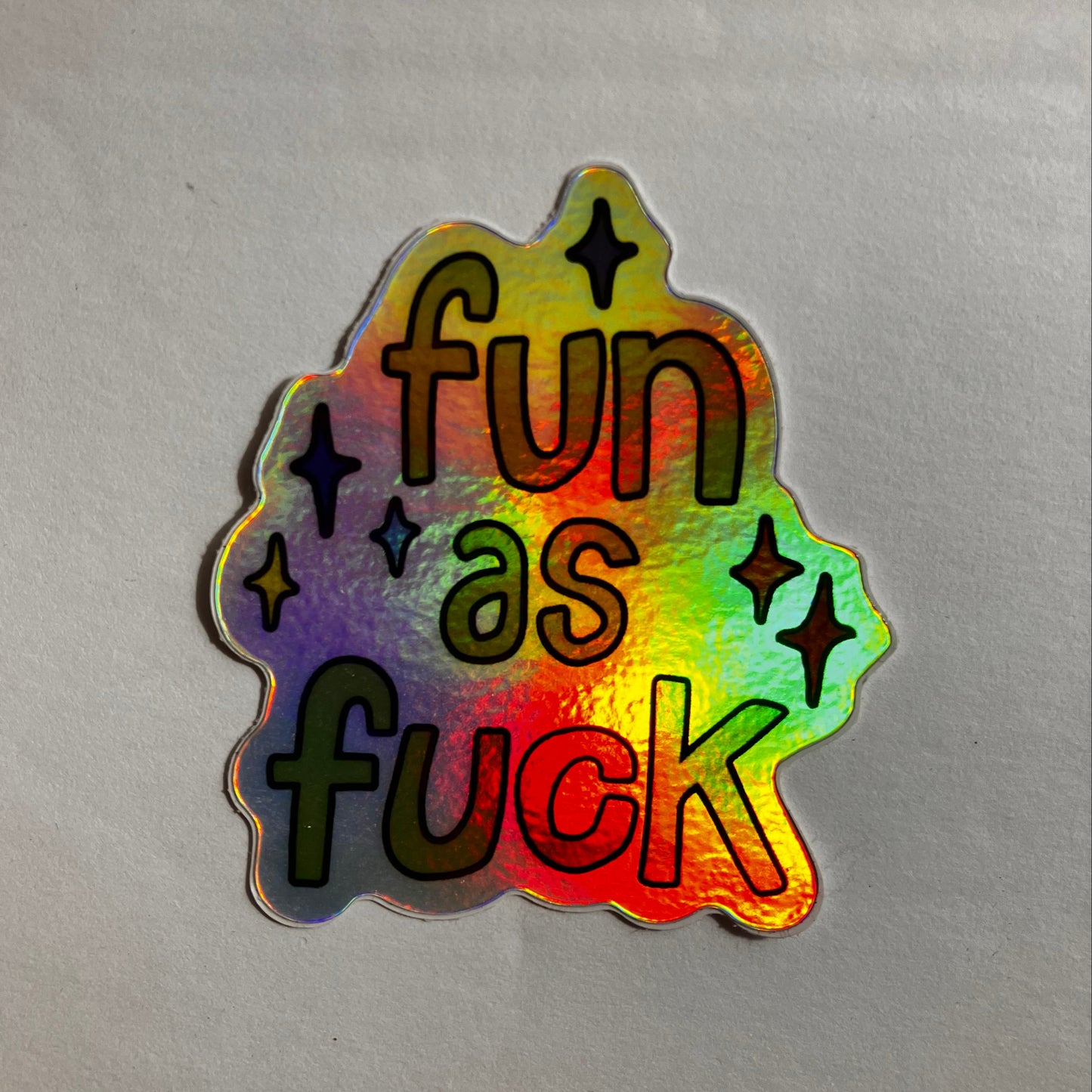 Fun as Fuck Holographic Sticker