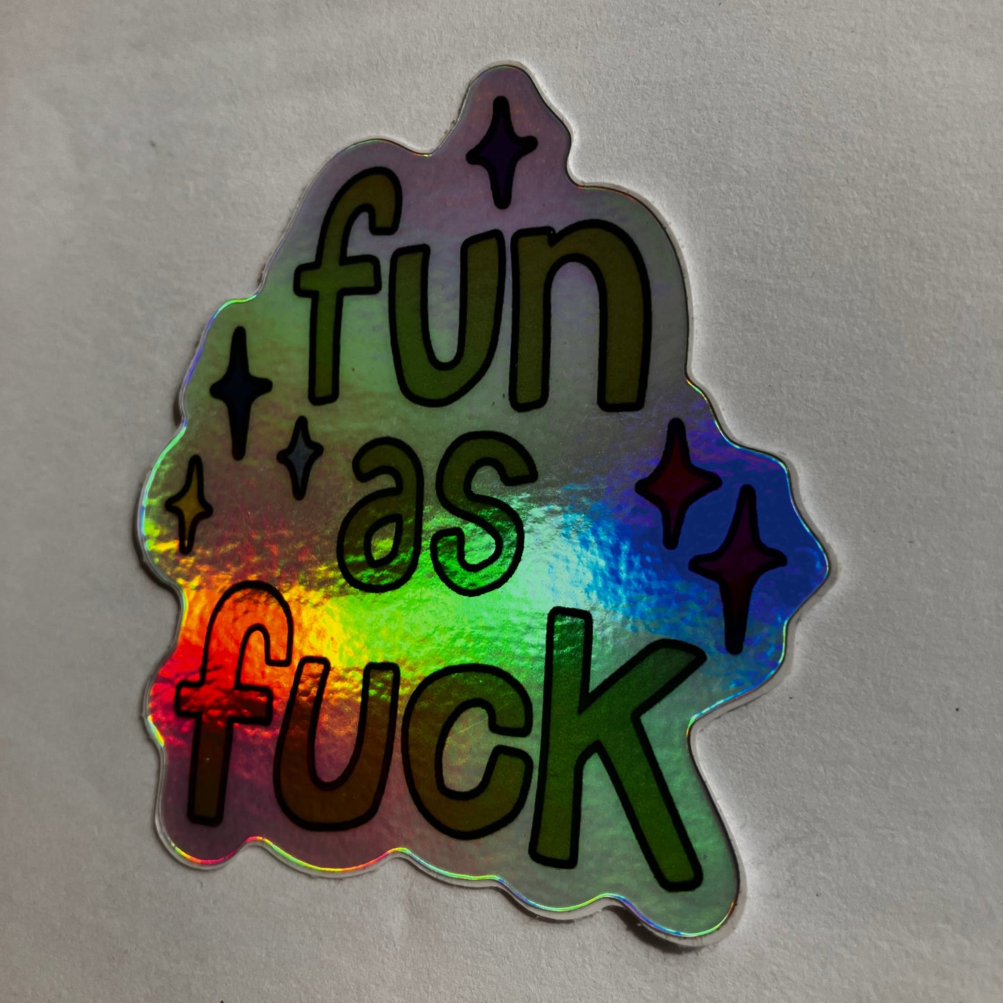 Fun as Fuck Holographic Sticker