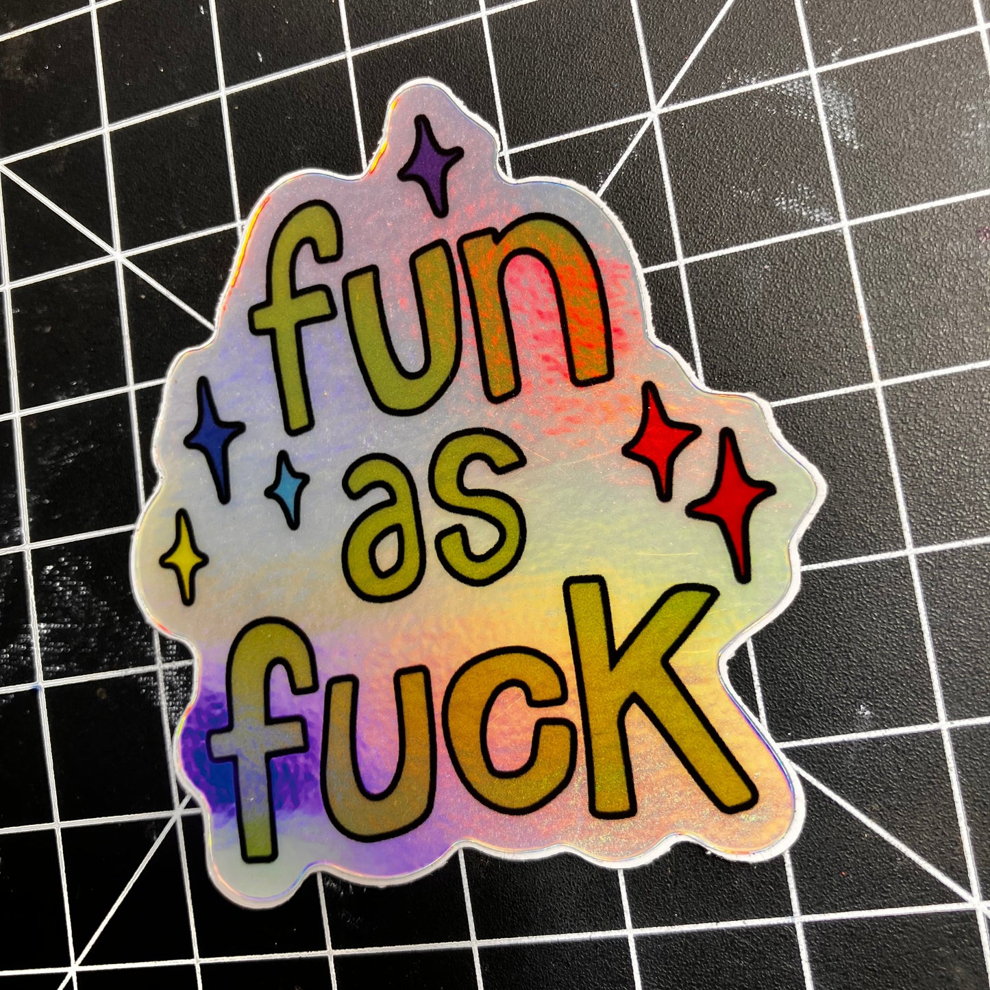 Fun as Fuck Holographic Sticker