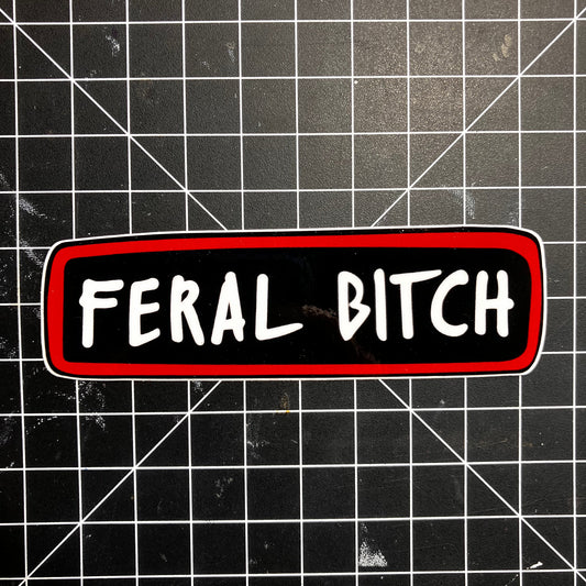 Feral Bitch Vinyl Sticker