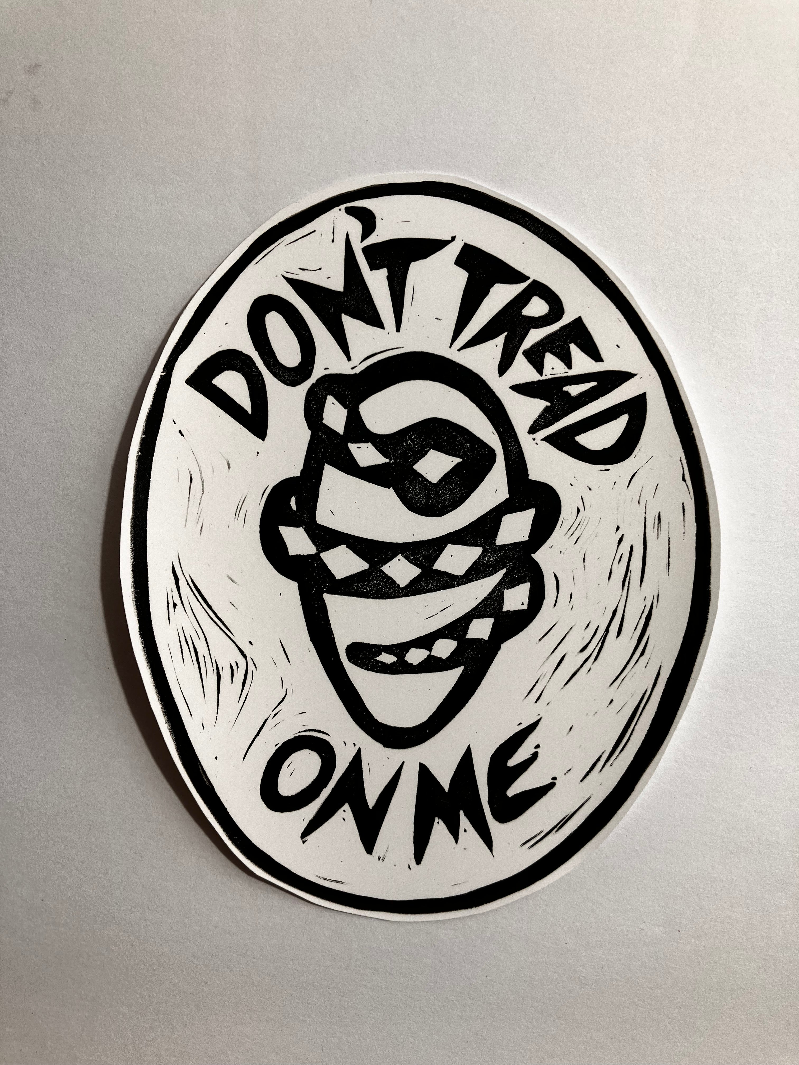 Don't Tread On Me Handprinted Vinyl Sticker